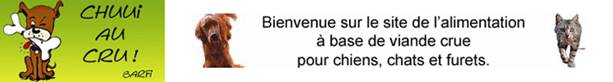 Le site de l'alimentation   base de viande crue pour chiens, chats et furets. BARF et RAW FEEDING.